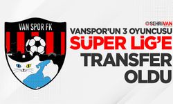 Vanspor’un 3 oyuncusu Süper Lig’e transfer oldu