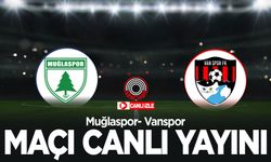 Muğlaspor-Vanspor maçı canlı izle!