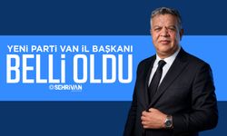 YENİ Parti Van İl Başkanı belli oldu!