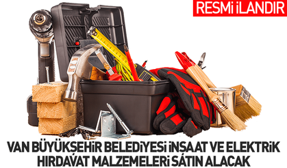 VAN SU VE KANALİZASYON İDARESİ GENEL MÜDÜRLÜĞÜ ELEKTRİK, HIRDAVAT VE KABLO MALZEMESİ SATIN ALACAK