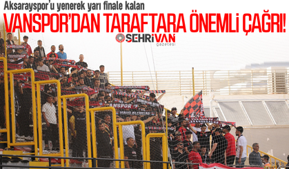 Aksarayspor zaferi sonrası Vanspor'dan taraftara çağrı!
