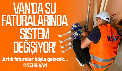 Van’da su faturalarında yeni dönem! Artık faturalar böyle gelecek...
