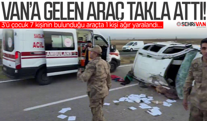 Van yolunda feci kaza: 3'ü çocuk 7 kişinin bulunduğu araç takla attı!