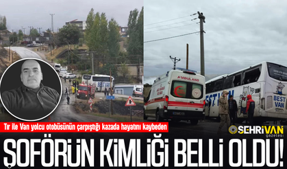 Van yolcu otobüs kazasında hayatını kaybeden şoförün ismi belli oldu!