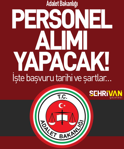 Adalet Bakanlığı Van’da işçi alımı yapacak: İşte başvuru tarihleri ve şartları…