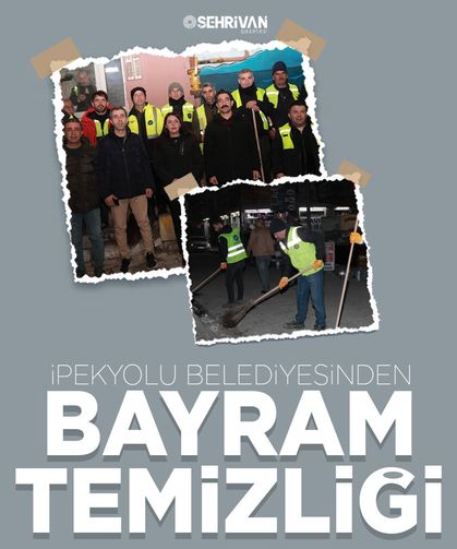 İpekyolu Belediyesinden Ramazan Bayramı temizliği