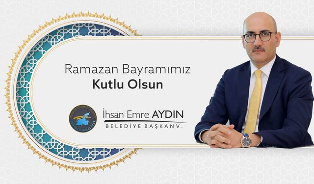 İpekyolu Kaymakamı ve Belediye Başkan V. Sn. İhsan Emre Aydın’ın “ramazan bayramı” tebrik mesajı!