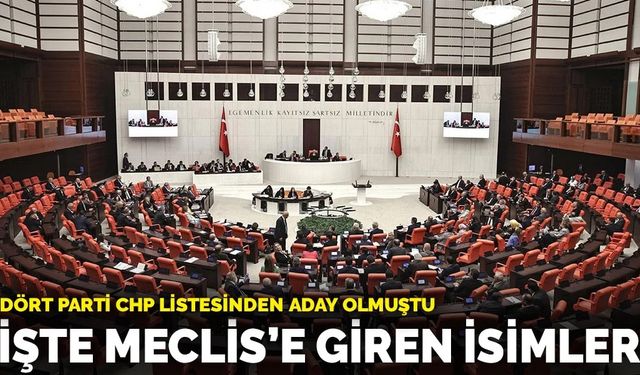 İşte CHP listelerinden seçime girip milletvekili olan 39 isim!