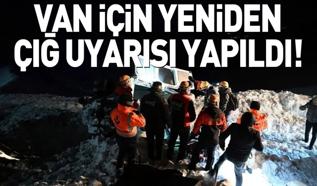 Meteorolojiden Van, Hakkari ve Bitlis için flaş uyarı yapıldı!