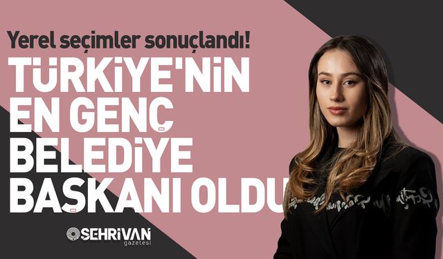 Yerel seçimler sonuçlandı! Türkiye'nin en genç belediye başkanı oldu