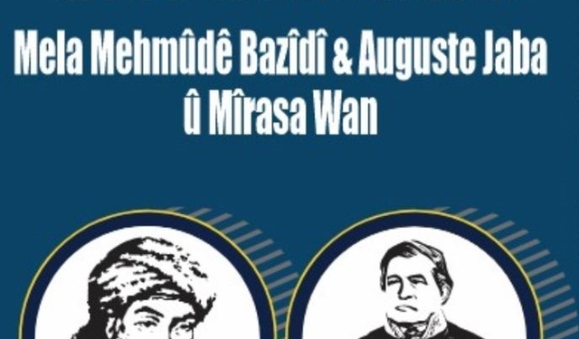 Molla Mahmûd-İ Bayezîdî Ve August Jaba Van’da konuşulacak!