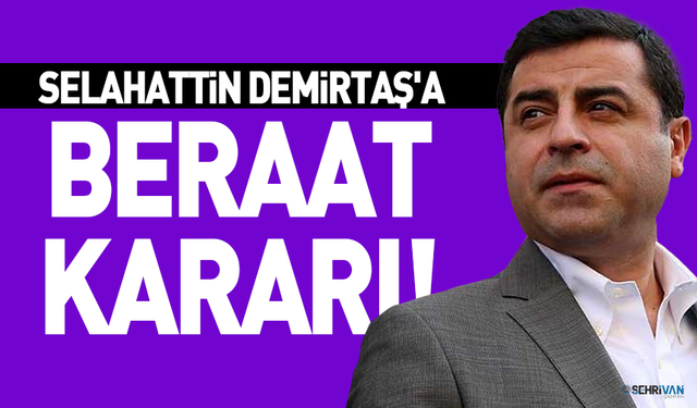 Selahattin Demirtaş'a beraat kararı!