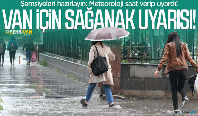 Van'da yağışlar ne kadar sürecek? Meteoroloji tarih ve saat verip uyardı!