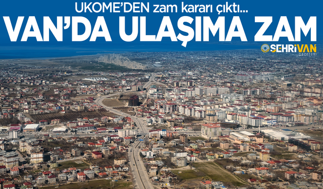Van’da şehir içi ulaşıma bir yılda ikinci zam! İşte yeni ücret tarifesi