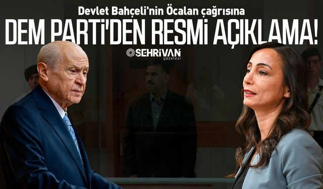 Bahçeli'nin Öcalan çağrısına DEM Parti'den resmi açıklama!