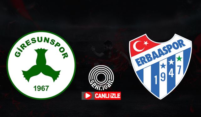 Giresunspor- Erbaaspor maçı canlı izle