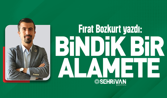 Fırat Bozkurt yazdı: Bindik bir alamete!