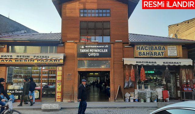 VAN BÜYÜKŞEHİR BELEDİYESİ PEYNİRCİLER ÇARŞISINDAKİ 37 DÜKKANI KİRAYA VERECEK