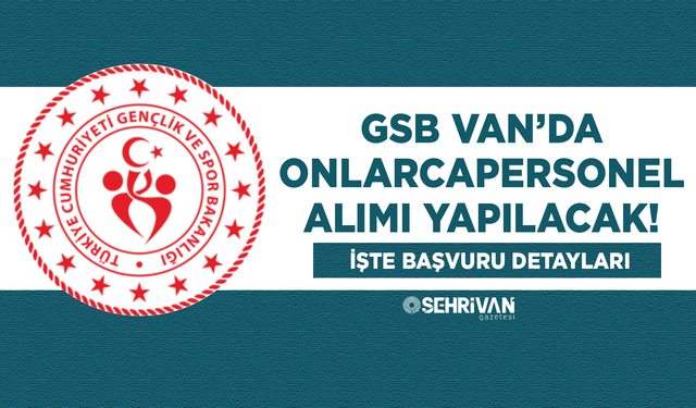 Van’da kamu kurumu daimi personel alımı yapacak: Başvuru şartları ve tarihi belli oldu!