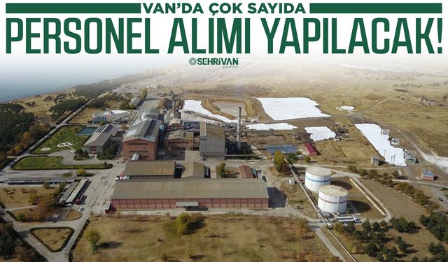 Van’da çok sayıda personel alımı yapılacak!
