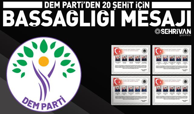 DEM Parti’den 20 şehit için başsağlığı mesajı