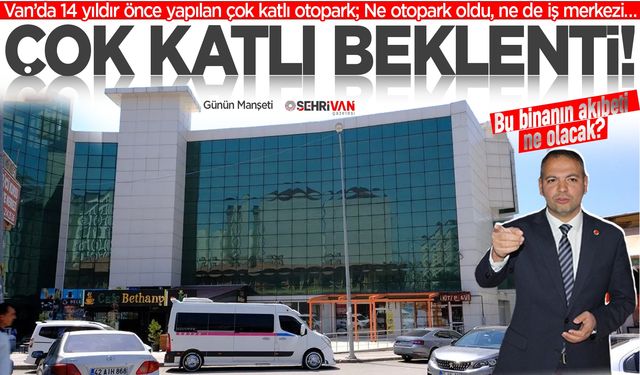 Van’ın kalbinde 14 yıllık çürüyen proje!