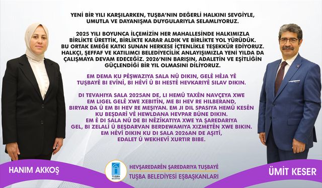 TUŞBA BELEDİYESİ EŞBAŞKANLARI HANIM AKKOŞ VE ÜMİT KESERDEN YENİ YIL MESAJI!