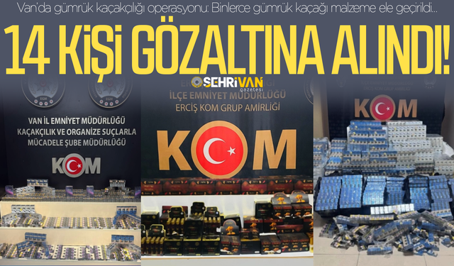 Van'da büyük sevkiyat polise takıldı: Binlercesine el konuldu!