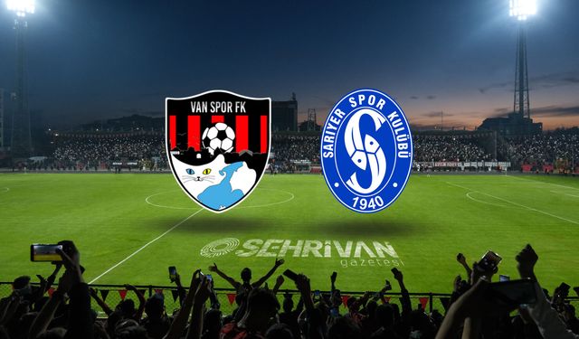 Vanspor–Sarıyerspor maçı saat kaçta, hangi kanalda?