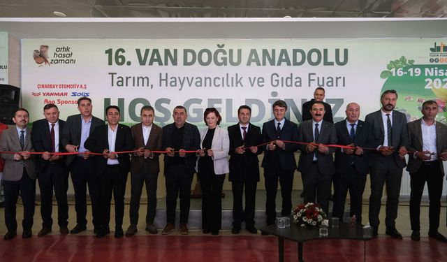 16. Van Doğu Anadolu Tarım, Hayvancılık ve Gıda Fuarı kapılarını açtı