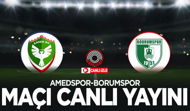 Amedspor - Bodrum FK maçı canlı izle!