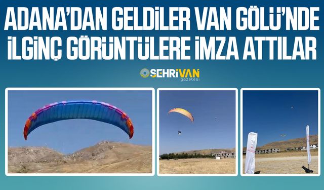 Adana’dan geldiler Van Gölü’nde ilginç görüntülere imza attılar