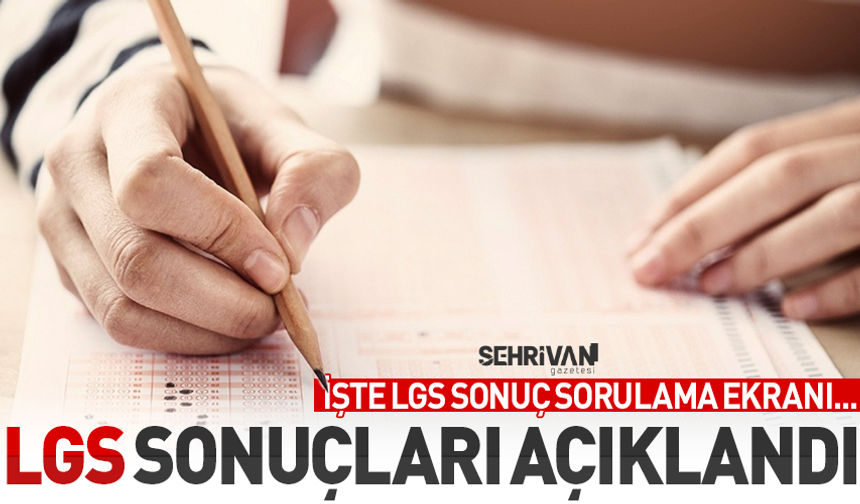 2026 LGS sınav sonuçları açıklandı! İşte sonuç sorgulama ekranı