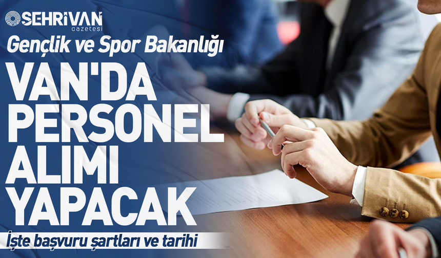 Van’da temizlik personeli alımı yapılacak! İşte başvuru tarihleri