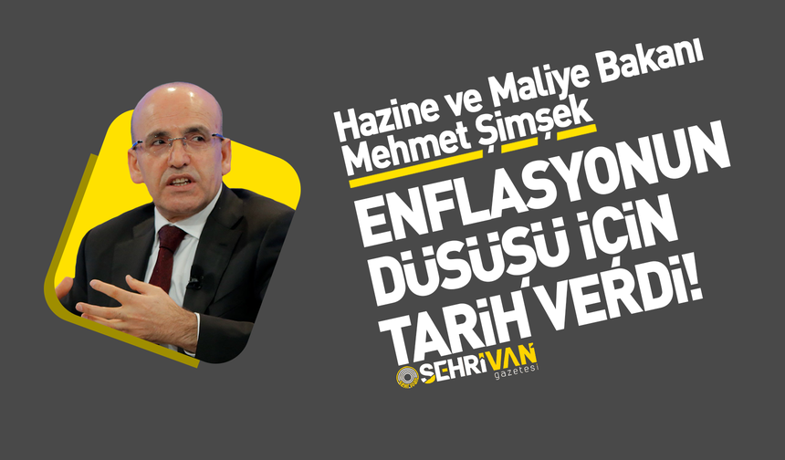 Mehmet Şimşek'ten enflasyonda düşüş için net tarih!