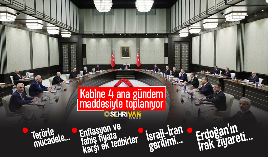 Cumhurbaşkanı Erdoğan yarın Kabineyi topluyor! İşte masadaki konu başlıkları