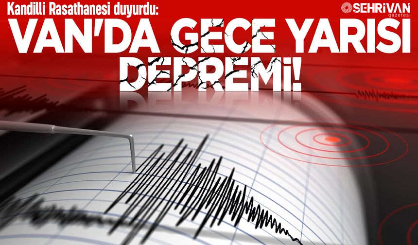 Van’da korkutan deprem!