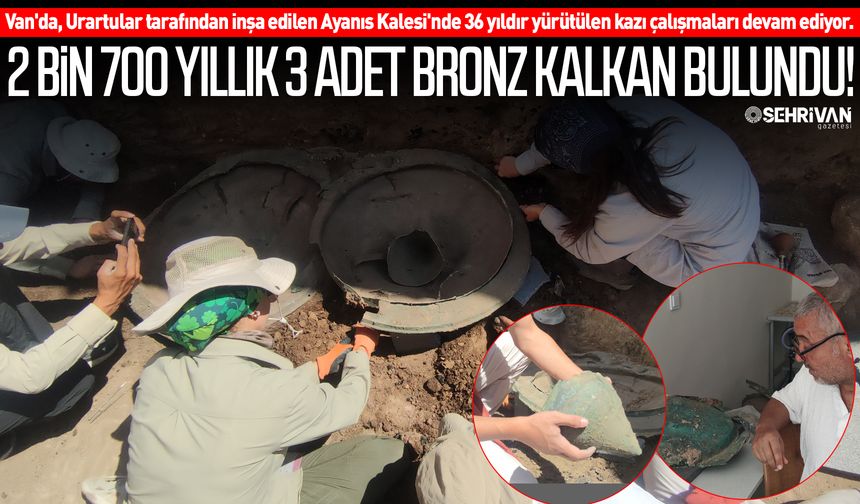 Van'da 2 bin 700 yıllık 3 adet bronz kalkan bulundu!