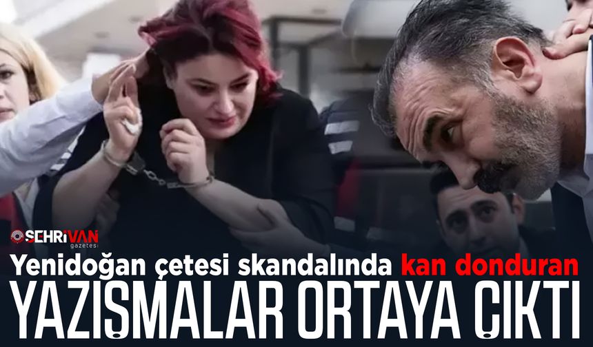 Yenidoğan çetesi skandalında kan donduran yazışmalar ortaya çıktı