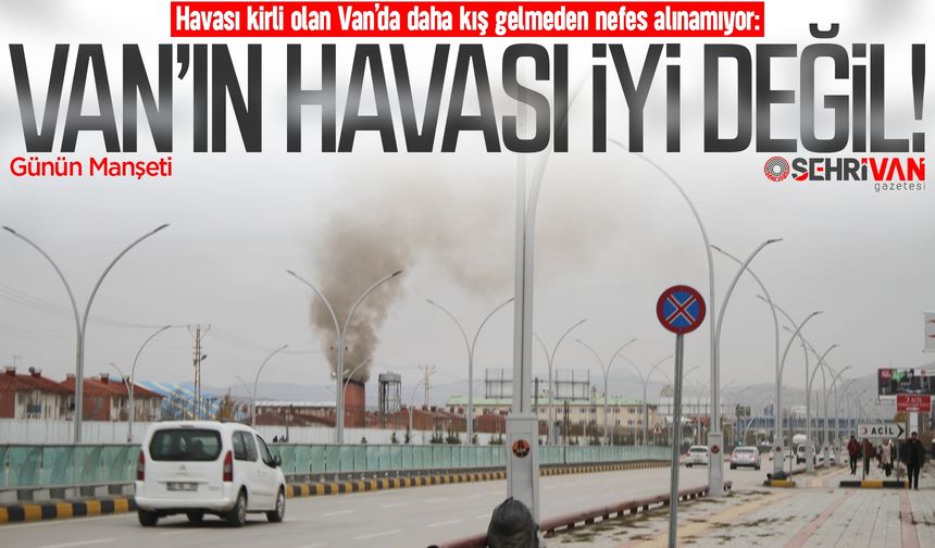 Van’ın hava kirliliği ciddi boyutlara ulaştı