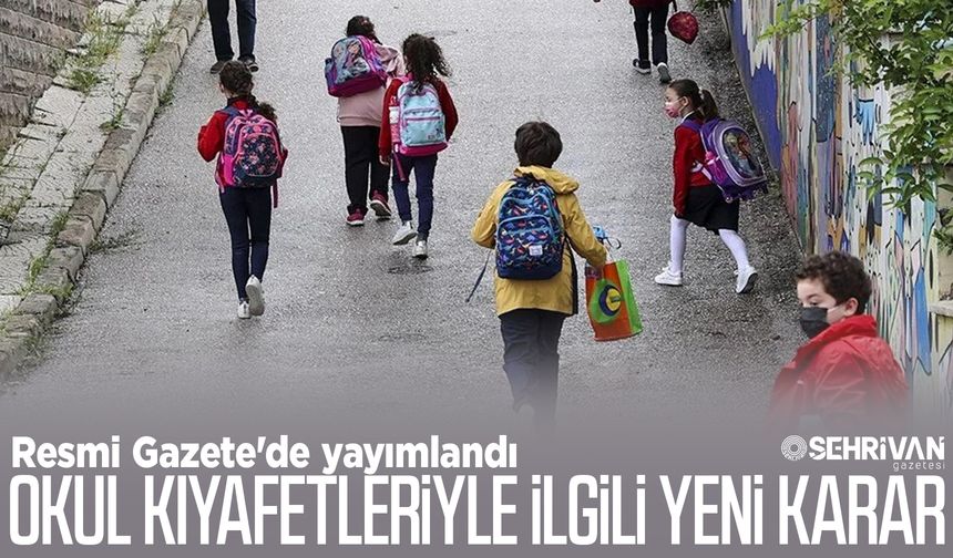 Resmi Gazete'de yayımlandı: Okul kıyafetleriyle ilgili yeni karar