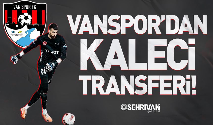 Vanspor’dan kaleci transferi!