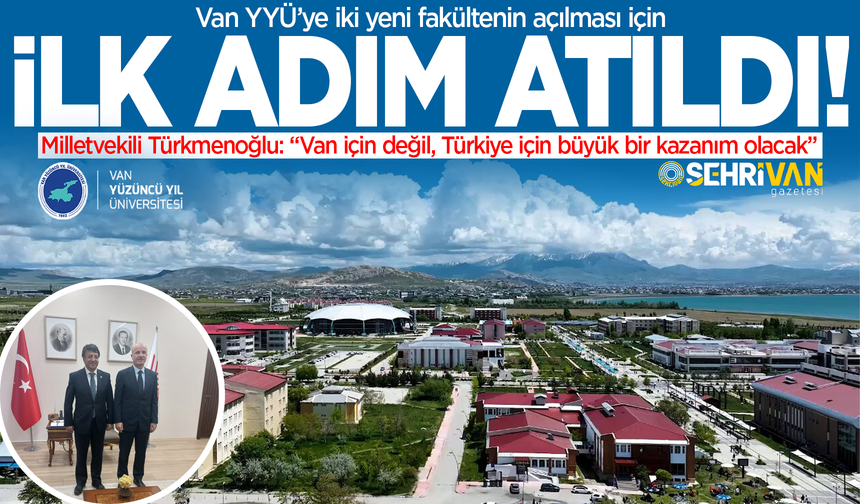 Van YYÜ’ye iki yeni fakültenin açılması için ilk adım atıldı!