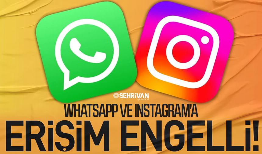 Son dakika! Whatsapp ve Instagram'a erişim engelli! İşte nedeni…