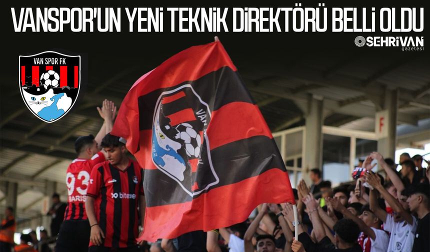 Vanspor'da teknik direktör bilmecesi sona erdi: işte yeni teknik direktör...