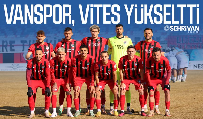 Vanspor, vites yükseltti