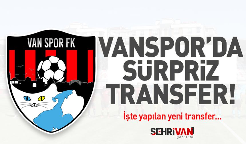 Vanspor’da sürpriz transfer! İşte o oyuncu…