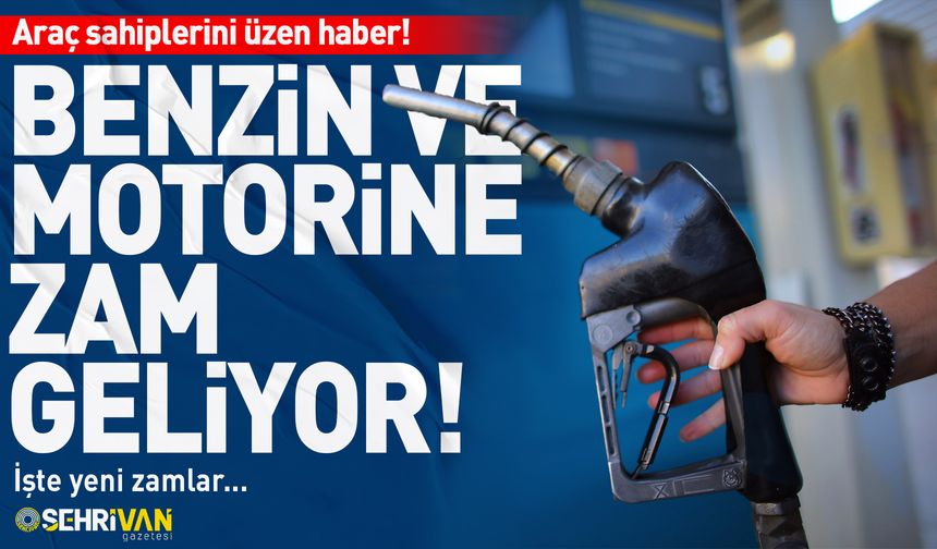 Benzine ve motorine zam geliyor! İşte Van’daki akaryakıt fiyatları…