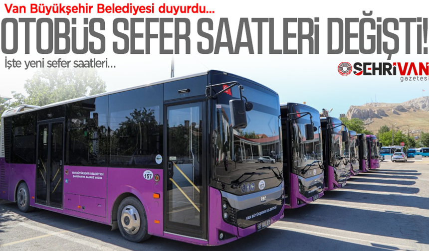 Van’da şehir içi ulaşıma Ramazan ayarı: Otobüs saatleri değişti!