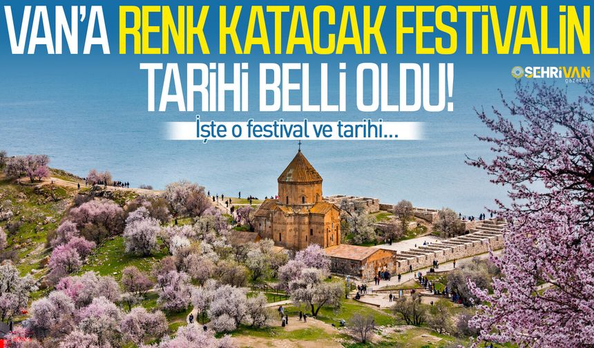 Van Badem Çiçeği Festivali’nin düzenleneceği tarih belli oldu!